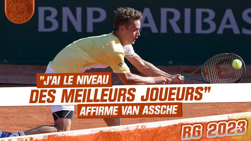 Roland-Garros : “J’ai le niveau des tout meilleurs joueurs” affirme Van Assche