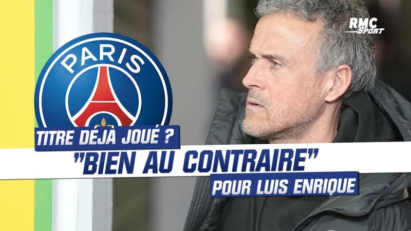 14 points d’avance sur Nice… le PSG déjà champion ? “Bien au contraire” rétorque Luis Enrique