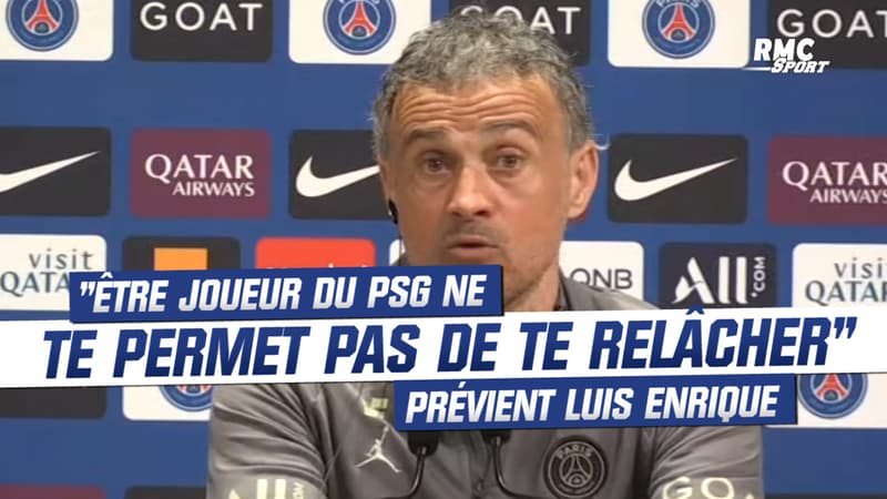 “Être joueur du PSG ne te permet pas de te relâcher” prévient Luis Enrique