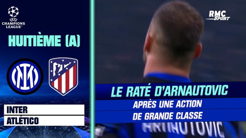 Inter – Atlético : L’énorme raté d’Arnautovic après une action de grande classe (0-0)