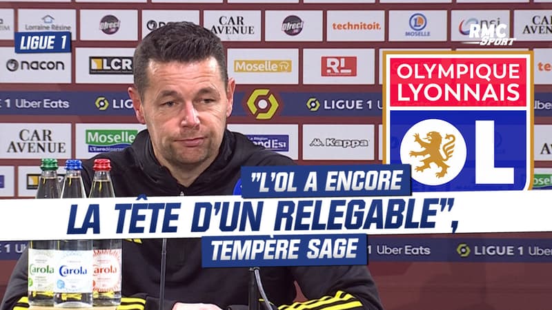 Metz 1-2 OL : “Lyon a encore la tête d’un relégable”, tempère Sage