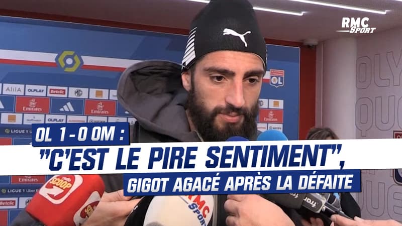 OL 1-0 OM : “C’est le pire sentiment”, Gigot agacé après la défaite