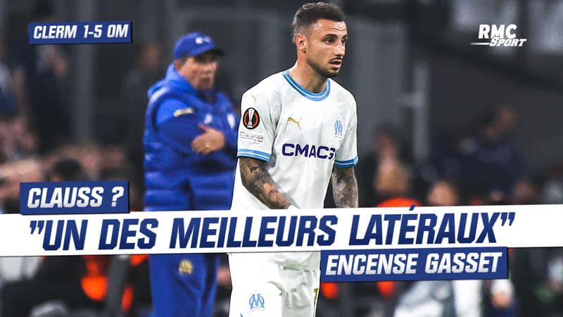 Clermont 1-5 OM: “Clauss est un des meilleurs latéraux français” encense Gasset