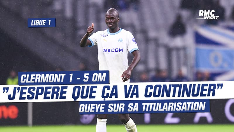 Clermont 1 – 5 OM : «Je suis très content d’être là», Gueye, après sa première titularisation de la saison