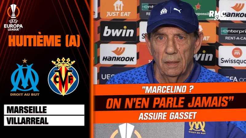 Marseille – Villarreal : “Marcelino ? On n’en parle jamais” assure Gasset