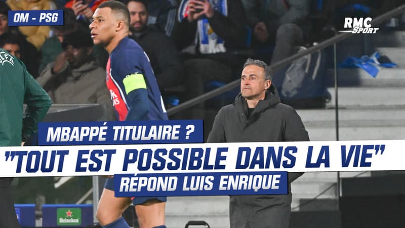OM – PSG : Mbappé titulaire ? “Tout est possible dans la vie” répond Luis Enrique