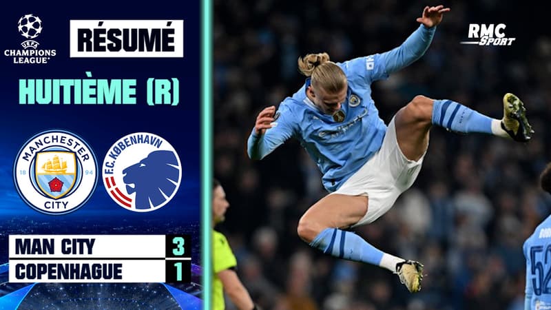 Résumé : Manchester City (Q) 3-1 Copenhague – Ligue des champions (8e de finale retour)