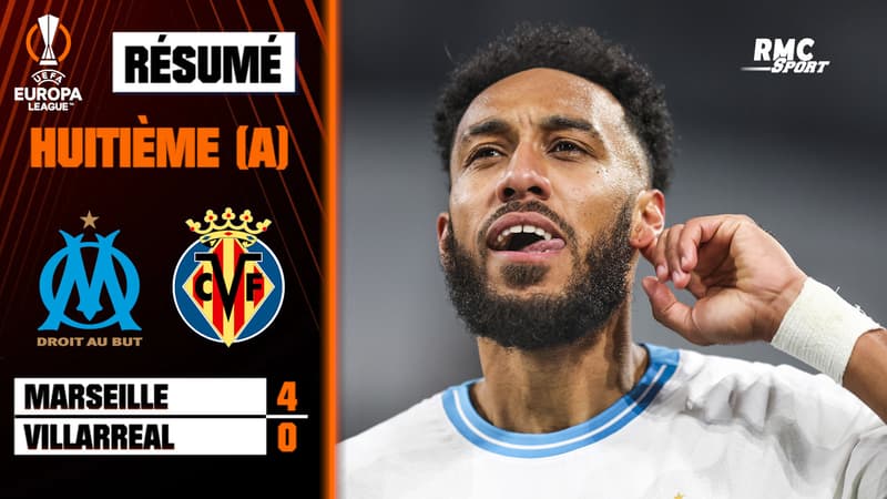 Résumé : OM 4-0 Villarreal – Ligue Europa (8e de finale aller)