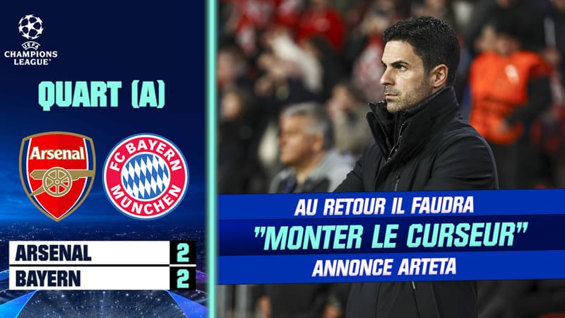 Arsenal 2-2 Bayern Münich : il faudra “monter le curseur” pour sa qualifier annonce Arteta