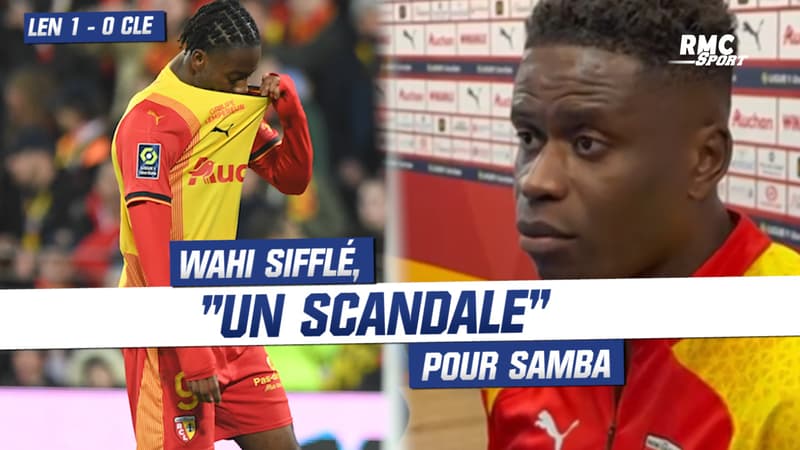 Lens 1-0 Clermont : Wahi sifflé, “un scandale” pour Samba, “très en colère”