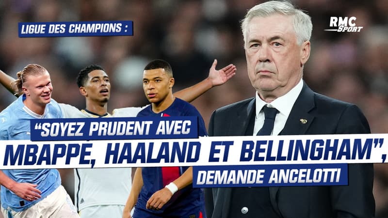 Ligue des Champions : “Soyez prudent avec Mbappé, Haaland et Bellingham”, demande Carlo Ancelotti