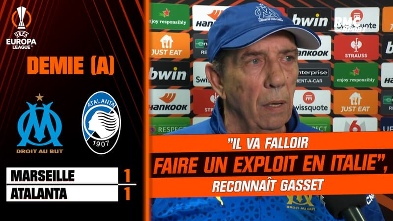 OM 1-1 Atalanta : “Il va falloir faire un exploit en Italie”, reconnaît Gasset
