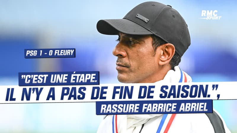 PSG 1-0 Fleury : “C’est une étape, il n’y a pas de fin de saison.”, rassure Fabrice Abriel.