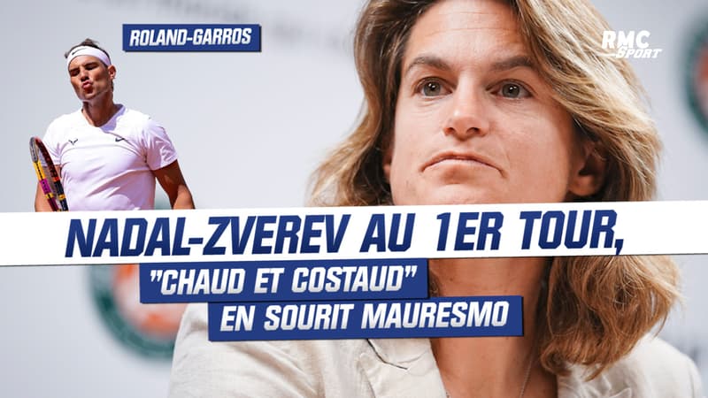 Roland-Garros : Nadal-Zverev au premier tour, “c’est chaud, c’est costaud”, en sourit Mauresmo