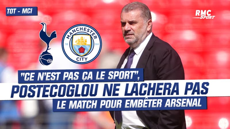 Tottenham-Man City : “Ce n’est pas ça le sport”, Postecoglou ne lâchera pas le match pour embêter Arsenal